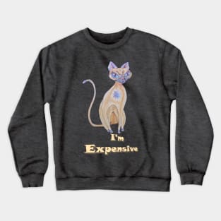 I'm Expensive, Cat Caricature Crewneck Sweatshirt